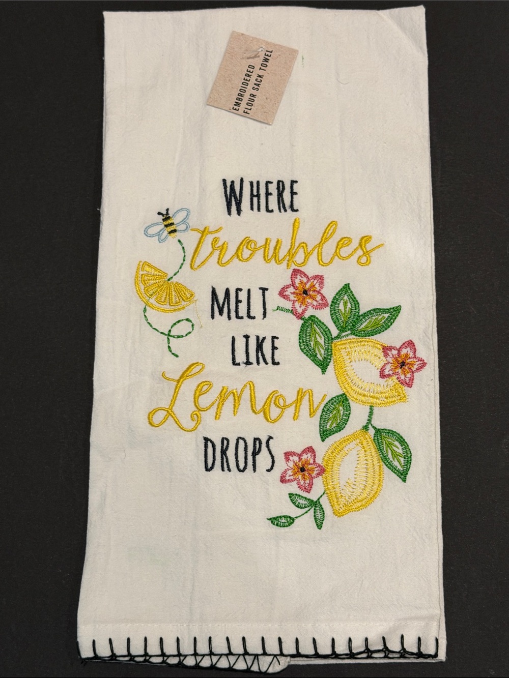 Embroidered Lemon Tea Towel - 'Where Troubles Melt Like Lemon Drops'